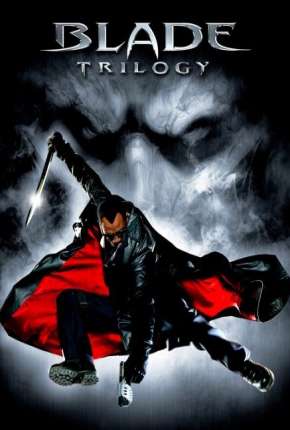 Blade - Todos os Filmes