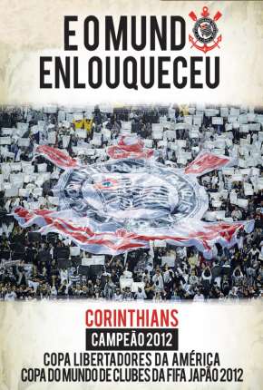 Corinthians - E o Mundo Enlouqueceu