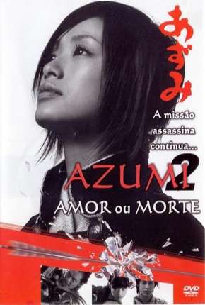 Azumi 2 - Morte ou Amor