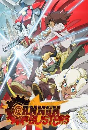 Cannon Busters - 1ª Temporada Completa