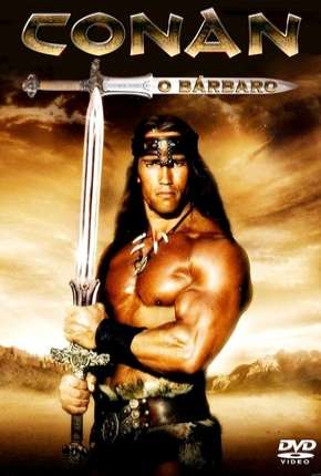 Conan, o Bárbaro - Arnold Schwarzenegger