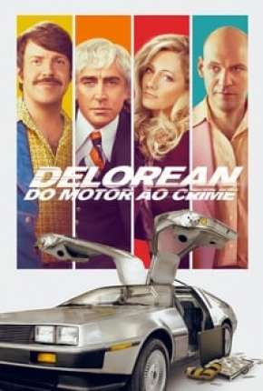 Delorean - Do Motor ao Crime