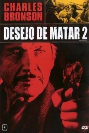 Desejo de Matar 2 - Death Wish II