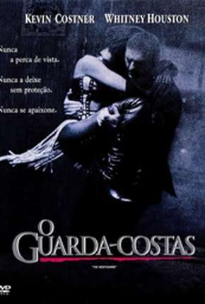 O Guarda-Costas - The Bodyguard