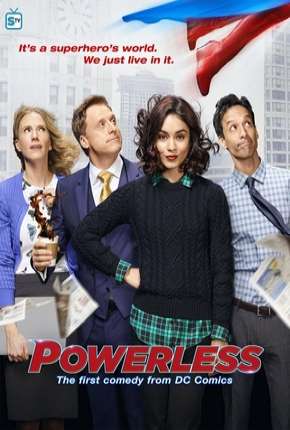 Powerless - 1ª Temporada