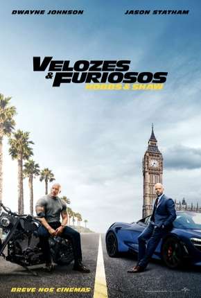 Velozes e Furiosos - Hobbs e Shaw - Legendado