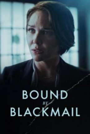 Bound by Blackmail - Legendado