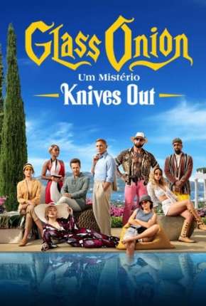 Glass Onion - Um Mistério Knives Out - Netflix