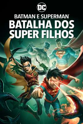 Batman e Superman - Batalha dos Super Filhos - Legendado