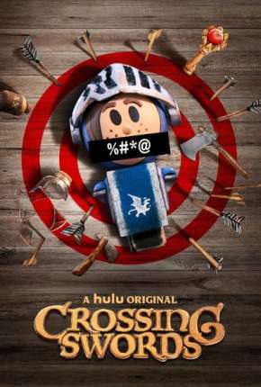 Crossing Swords - 1ª Temporada Completa - Legendado