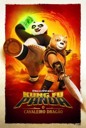 Kung Fu Panda - O Cavaleiro Dragão - 1ª Temporada Completa - Legendado