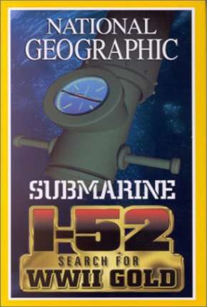 National Geographic - À Procura do SUBMARINO I-52