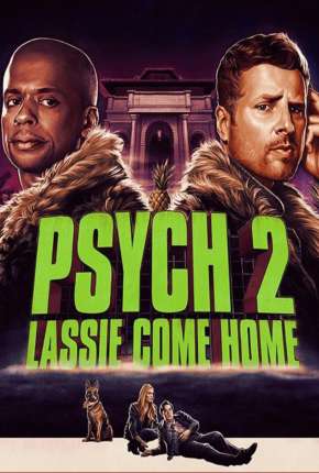 Psych 2 - Lassie Está de Volta