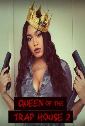 Queen of the Trap House 2 - Taking the Throne - Legendado