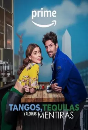 Tangos, Tequilas e Algumas Mentiras