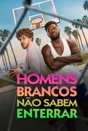 Homens Brancos Não Sabem Enterrar - White Men Cant Jump