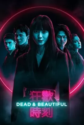 Dead e Beautiful - Legendado