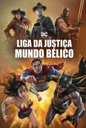 Liga da Justiça - Mundo Bélico - Legendado