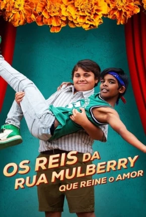 Os Reis da Rua Mulberry - Que Reine o Amor