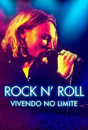 Rock neapos; Roll - Vivendo no Limite