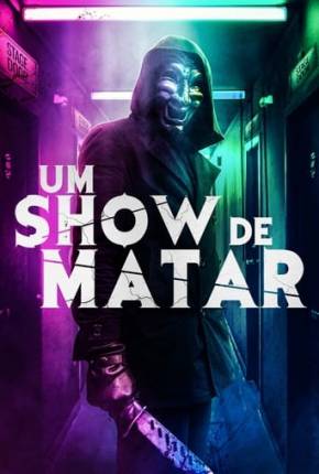 Um Show de Matar