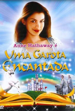 Uma Garota Encantada / Ella Enchanted