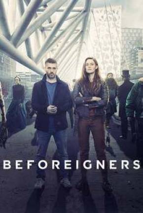 Beforeigners - Os Visitantes - 1ª Temporada