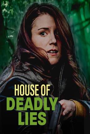 House of Deadly Lies - Legendado