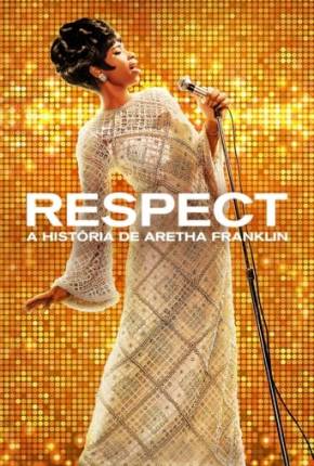 Respect - A História de Aretha Franklin