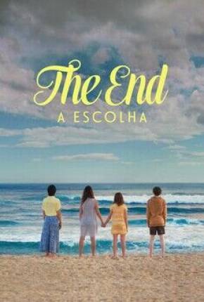 The End - A Escolha - 1ª Temporada