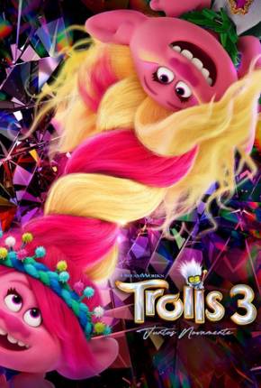 Trolls 3 - Juntos Novamente - Legendado