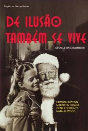 De Ilusão Também Se Vive / Miracle on 34th Street