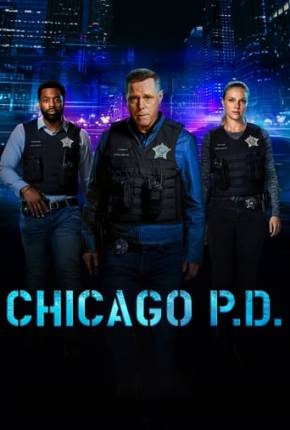 Chicago P.D. - Distrito 21 - 11ª Temporada Legendada