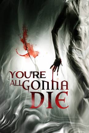 You’re All Gonna Die - Legendado