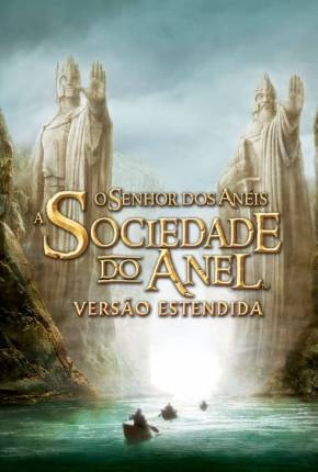 O Senhor dos Anéis - A Sociedade do Anel - The Lord of the Rings: The Fellowship of the Ring