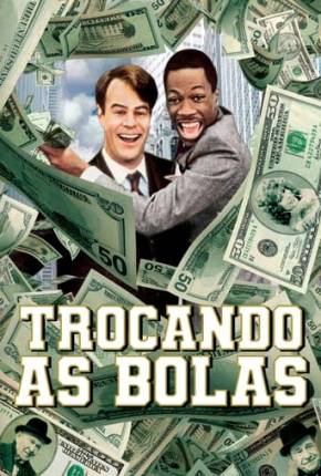 Trocando as Bolas - Trading Places