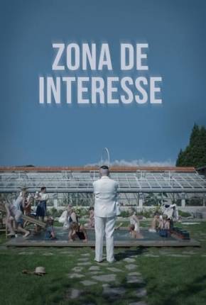 Zona de Interesse - Legendado