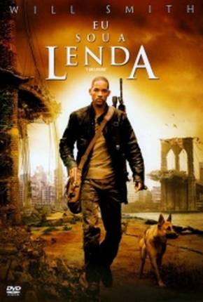 Eu Sou a Lenda / Versão de Cinema