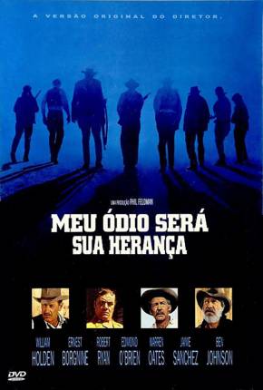 Meu Ódio Será Sua Herança / The Wild Bunch