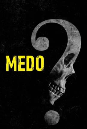 Medo - Fear