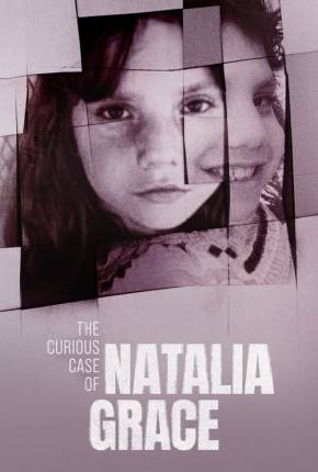 O Curioso Caso de Natalia Grace - 1ª Temporada