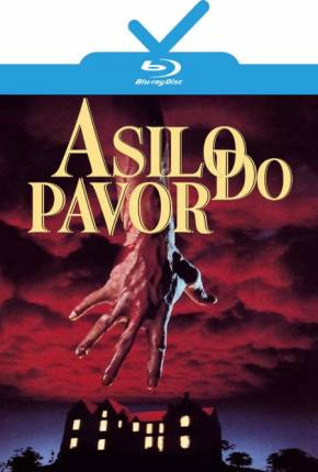 Asilo do Pavor / Mais Próximo do Terror / Terror Fatal