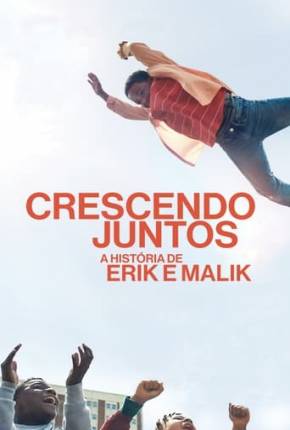 Crescendo Juntos - A História de Erik e Malik