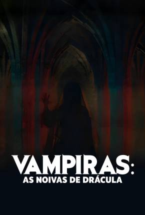 Vampiras - As Noivas de Drácula
