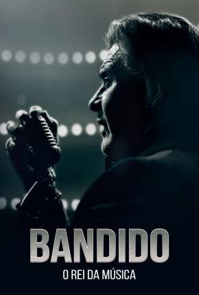 Bandido - O Rei da Música