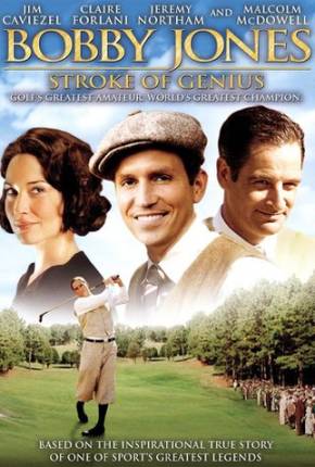 Bobby Jones - A Lenda do Golf / Bobby Jones: Stroke of Genius