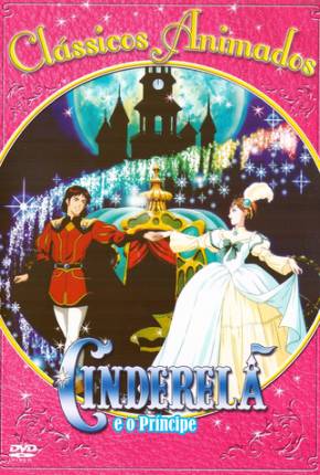 Cinderela e o Príncipe / Shinderera monogatari