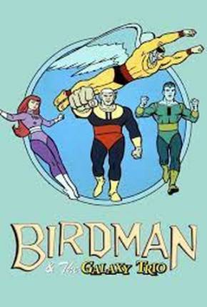Homem-Pássaro e o Galaxy Trio / Birdman